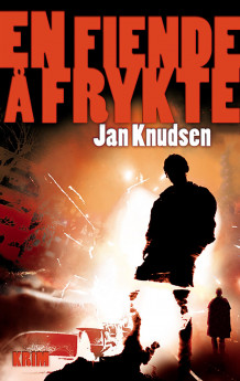 En fiende å frykte av Jan-Erik Knudsen (Ebok)