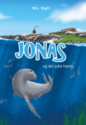 Jonas og det syke havet av Mrs. Maple (Ebok)