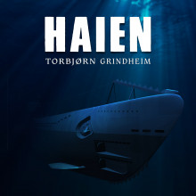 Haien av Torbjørn Grindheim (Nedlastbar lydbok)