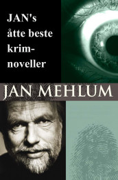 Jan's åtte beste krimnoveller av Jan Mehlum (Ebok)
