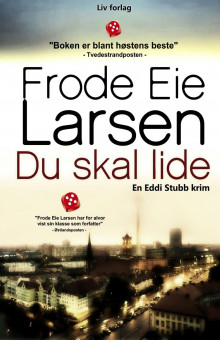 Du skal lide av Frode Eie Larsen (Ebok)