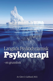 Langtids psykodynamisk psykoterapi av Glen O. Gabbard og Henning Huneide (Heftet)