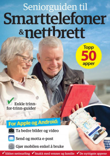 Seniorguiden til smarttelefoner & nettbrett av Inger Marit Hansen (Heftet)