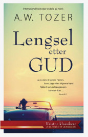 Lengsel etter Gud av A.W. Tozer (Ebok)