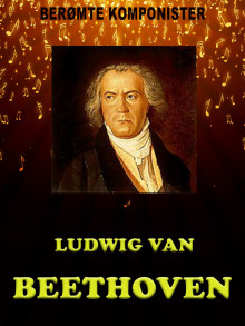 Ludwig van Beethoven av Elizabeth Gardner (Ebok)