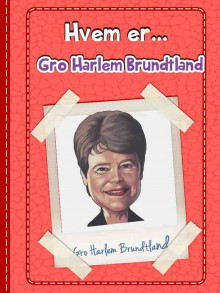 Gro Harlem Brundtland av Anniken Schiøll (Ebok)