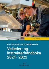 Veileder- og instruktørhåndboka av Anne Engan Djupvik og Grete Haaland (Heftet)