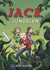 Jack i jungelen av Ben Hatke (Innbundet)