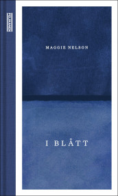 I blått av Maggie Nelson (Innbundet)