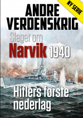 Slaget om Narvik 1940 av Viggo H. Kristensen og Frode Lindgjerdet (Heftet)