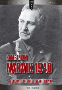 Kampen om Narvik 1940 av Frode Lindgjerdet og Óscar González (Innbundet)