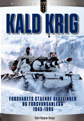 Kald krig av Kjell-Ragnar Berge (Innbundet)