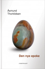 Den nye epoke av Åsmund Thorkildsen (Innbundet)