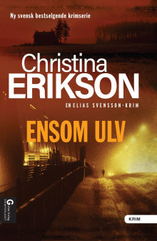 Ensom ulv av Christina Erikson (Ebok)