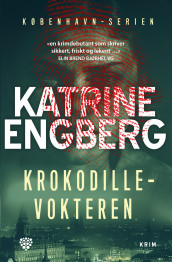 Krokodillevokteren av Katrine Engberg (Ebok)