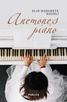 Anemones piano av Elin Margrete Rognli (Ebok)