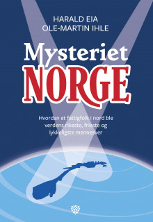 Mysteriet Norge av Harald Eia og Ole-Martin Ihle (Ebok)