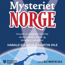 Mysteriet Norge av Harald Eia og Ole-Martin Ihle (Nedlastbar lydbok)