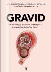 Gravid av Cathrine Dahl Rafaelsen, Line Smenes Strand og Solveig Thorarinsdottir (Innbundet)