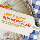 Berlinerpoplene av Anne B. Ragde (Nedlastbar lydbok)