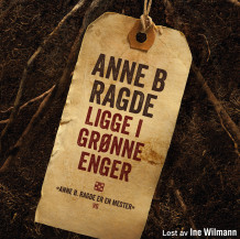Ligge i grønne enger av Anne B. Ragde (Nedlastbar lydbok)