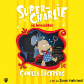 Super-Charlie og løvejakten av Camilla Läckberg (Nedlastbar lydbok)