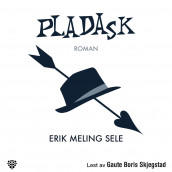 Pladask av Erik Meling Sele (Nedlastbar lydbok)