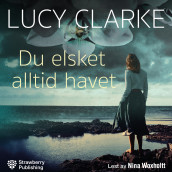 Du elsket alltid havet av Lucy Clarke (Nedlastbar lydbok)