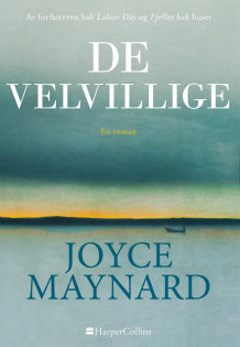 De velvillige av Joyce Maynard (Ebok)