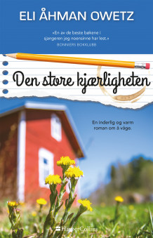 Den store kjærligheten av Eli Åhman Owetz (Ebok)