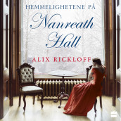 Hemmelighetene på Nanreath Hall av Alix Rickloff (Nedlastbar lydbok)