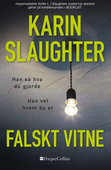 Falskt vitne av Karin Slaughter (Innbundet)