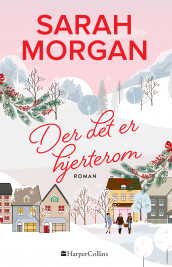 Der det er hjerterom av Sarah Morgan (Ebok)