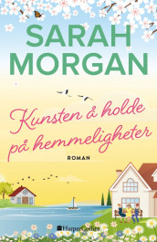 Kunsten å holde på hemmeligheter av Sarah Morgan (Nedlastbar lydbok)