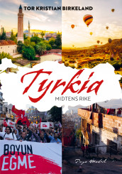 Tyrkia av Tor Kristian Birkeland (Innbundet)