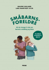 Småbarnsforeldre av Malene Halland og Lars Namtvedt Sylta (Innbundet)