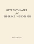 Betraktninger av bibelske hendelser av Søren Grønborg Hansen (Ebok)