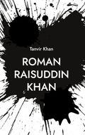 Roman Raisuddin Khan av Tanvir Khan (Ebok)
