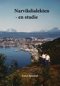 Narvikdialekten- en studie av Turid Bjørstad (Ebok)
