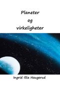 Planeter og virkeligheter av Ingrid Illia Haugerud (Ebok)
