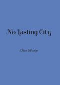 No lasting city av Olive Bridge (Ebok)