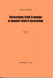 Stjerneverdenens forhold til mennesket og menneskets forhold til stjerneverdenen av Rudolf Steiner (Heftet)