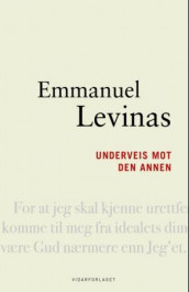 Underveis mot den annen av Emmanuel Lévinas (Innbundet)