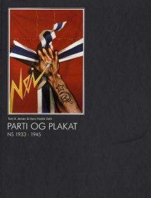 Parti og plakat av Tom B. Jensen og Hans Fredrik Dahl (Innbundet)