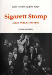 Sigarett stomp av Johs Berg og Bjørn Stendahl (Heftet)