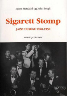 Sigarett stomp av Bjørn Stendahl og Johs Berg (Heftet)