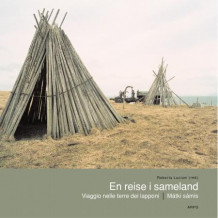 En reise i sameland = Viaggio nelle terre dei lapponi = Mátki sámis av Roberta Luciani og Ivo Pannaggi (Heftet)
