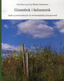 Grunnbok i helsenorsk av Else Ryen og Lasse Morten Johannesen (Heftet)