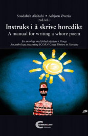 Instruks i å skrive horedikt = A manual for writing a whore poem (Heftet)