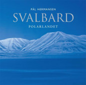 Svalbard av Pål Hermansen (Innbundet)